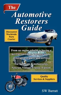 Guía del restaurador de automóviles: Desde reconstruir un motor hasta cortar una llave. Ahorre tiempo y dinero en la restauración de piezas y servicios, para coches y - The Automotive Restorers Guide: From an engine rebuild to having a key cut. Save time and money on the restoration of parts and services, for cars and