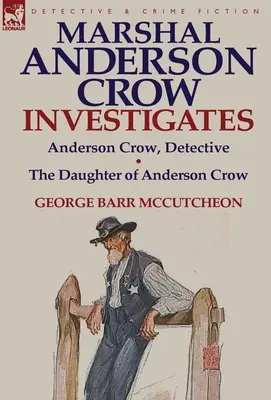 El Marshal Anderson Crow Investiga Anderson Crow, Detective y la Hija de Anderson Crow - Marshal Anderson Crow Investigates: Anderson Crow, Detective & the Daughter of Anderson Crow