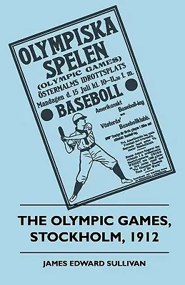 Los Juegos Olímpicos de Estocolmo, 1912 - The Olympic Games, Stockholm, 1912