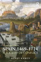 España, 1469-1714: Una sociedad de conflictos - Spain, 1469-1714: A Society of Conflict