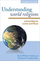 Comprender las religiones del mundo: Una hoja de ruta para la justicia y la paz - Understanding World Religions: A Road Map for Justice and Peace