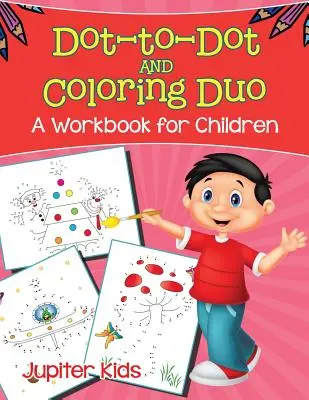 Dúo para colorear y unir los puntos (Un libro de ejercicios para niños) - Dot-to-Dot and Coloring Duo (A Workbook for Children)