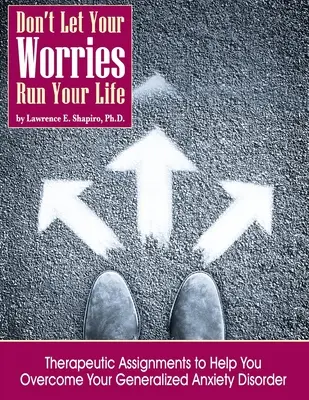 No dejes que tus preocupaciones dirijan tu vida - Don't Your Your Worries Run Your Life