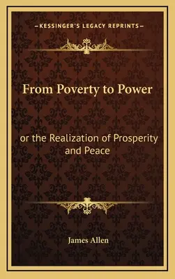 De la Pobreza al Poder: o la Realización de la Prosperidad y la Paz - From Poverty to Power: or the Realization of Prosperity and Peace