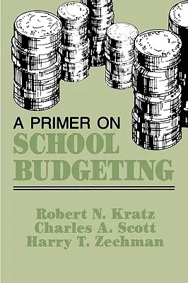 Presupuestos escolares - A Primer on School Budgeting