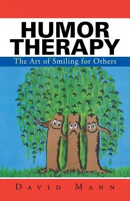 Humorterapia: El arte de sonreír para los demás - Humor Therapy: The Art of Smiling for Others