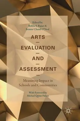 Evaluación y valoración de las artes: Medición del impacto en escuelas y comunidades - Arts Evaluation and Assessment: Measuring Impact in Schools and Communities