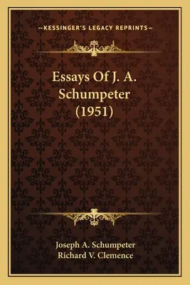 Ensayos de J. A. Schumpeter (1951) - Essays Of J. A. Schumpeter (1951)