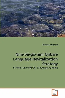 Estrategia de revitalización de la lengua ojibwe nim-bii-go-nini - Nim-bii-go-nini Ojibwe Language Revitalization Strategy