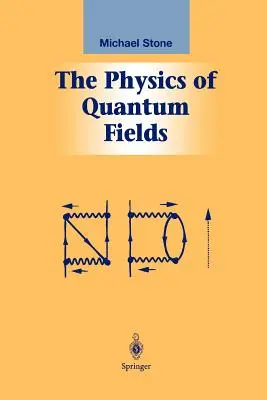 La física de los campos cuánticos - The Physics of Quantum Fields