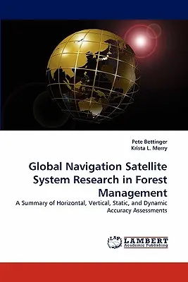 Investigación sobre el sistema mundial de navegación por satélite en la gestión forestal - Global Navigation Satellite System Research in Forest Management