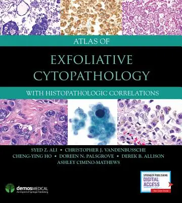 Atlas de Citopatología Exfoliativa: Con correlaciones histopatológicas - Atlas of Exfoliative Cytopathology: With Histopathologic Correlations