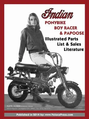 Indian Ponybike, Boy Racer & Papoose Lista de piezas ilustrada y documentación comercial - Indian Ponybike, Boy Racer & Papoose Illustrated Parts List & Sales Literature
