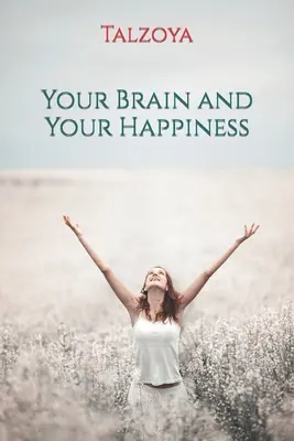 Tu cerebro y tu felicidad - Your Brain and Your Happiness