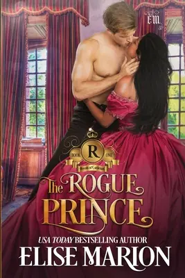 El Príncipe Pícaro: Un Romance Histórico de Fantasía - The Rogue Prince: A Historical Fantasy Romance