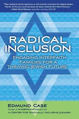 Inclusión radical: Involucrar a las familias interconfesionales para un futuro judío próspero - Radical Inclusion: Engaging Interfaith Families for a Thriving Jewish Future