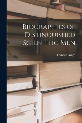 Biografías de personalidades científicas - Biographies of Distinguished Scientific Men