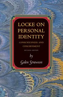 Locke sobre la identidad personal: Conciencia y preocupación - Edición actualizada - Locke on Personal Identity: Consciousness and Concernment - Updated Edition