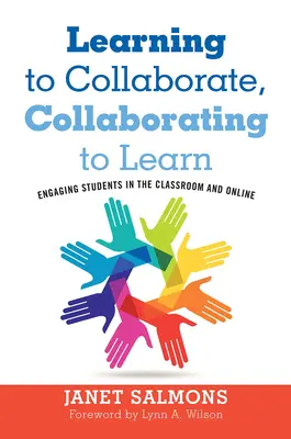 Aprender a colaborar, colaborar para aprender: Involucrar a los estudiantes en el aula y en línea - Learning to Collaborate, Collaborating to Learn: Engaging Students in the Classroom and Online