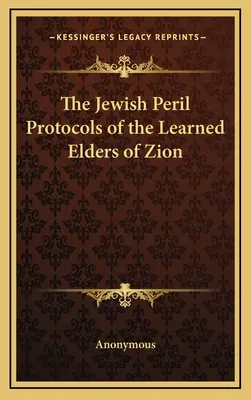 El Peligro Judío Protocolos De Los Sabios De Sion - The Jewish Peril Protocols of the Learned Elders of Zion