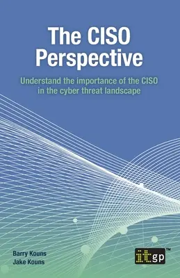 La perspectiva del CISO: Comprender la importancia del CISO en el panorama de las ciberamenazas - The CISO Perspective: Understand the importance of the CISO in the cyber threat landscape