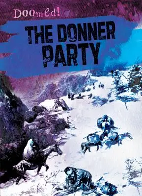 La fiesta de los Donner - The Donner Party