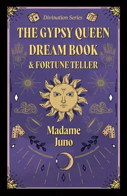 El libro de los sueños y la adivinación de la reina gitana (Serie Adivinación) - The Gypsy Queen Dream Book and Fortune Teller (Divination Series)