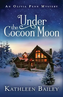 Bajo la luna del capullo: Un misterio de Olivia Penn - Under the Cocoon Moon: An Olivia Penn Mystery