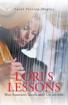 Las lecciones de Lori: Lo que el Parkinson enseña sobre la vida y el amor - Lori's Lessons: What Parkinson's Teaches about Life and Love