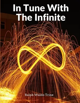 En sintonía con el infinito Plenitud de paz, poder y abundancia - In Tune With The Infinite: Fullness Of Peace, Power, And Plenty