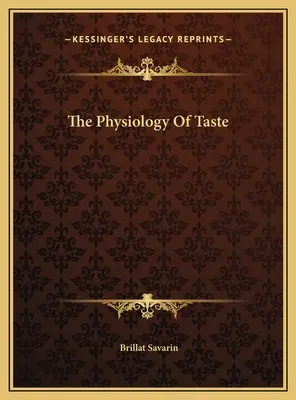 La fisiología del gusto - The Physiology Of Taste