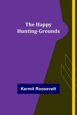 El coto de caza feliz - The Happy Hunting-Grounds