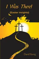 El origen y la historia del metodismo en Europa - I Was There!: (Easter Insights)