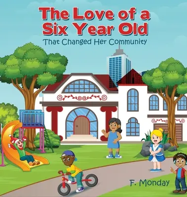 El amor de una niña de seis años Que cambió su comunidad - The Love of a Six Year Old: That Changed Her Community