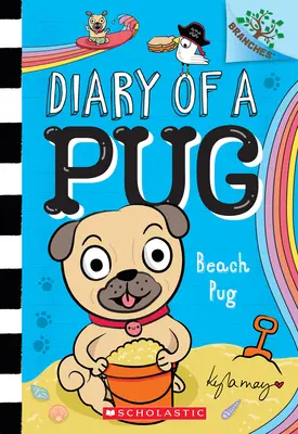 Beach Pug: Un libro de ramas (Diario de un carlino #10) - Beach Pug: A Branches Book (Diary of a Pug #10)