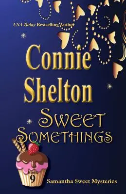 Dulce Algo: Samantha Sweet Mysteries, Libro 9 - Sweet Somethings: Samantha Sweet Mysteries, Book 9