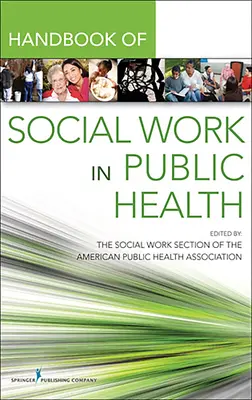 Manual para el trabajo social en salud pública - Handbook for Public Health Social Work