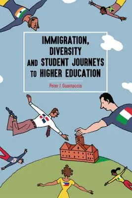 Inmigración, diversidad y trayectorias de los estudiantes hacia la enseñanza superior - Immigration, Diversity and Student Journeys to Higher Education