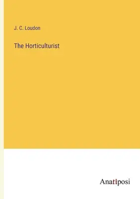 El horticultor - The Horticulturist