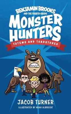 Benjamin Brooks y los cazadores de monstruos de cuarto grado: Número 1 - Tótems y piedras de sapo - Benjamin Brooks and the Fourth-Grade Monster Hunters: Issue #1 - Totems & Toadstones