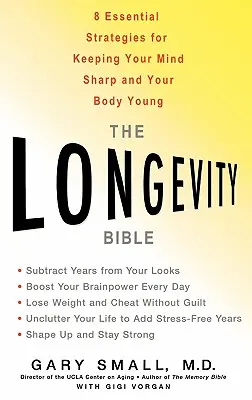 La Biblia de la Longevidad: 8 estrategias esenciales para mantener la mente despierta y el cuerpo joven - The Longevity Bible: 8 Essential Strategies for Keeping Your Mind Sharp and Your Body Young