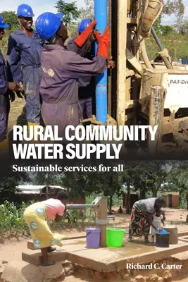 Abastecimiento de agua a comunidades rurales: Servicios sostenibles para todos - Rural Community Water Supply: Sustainable Services for All