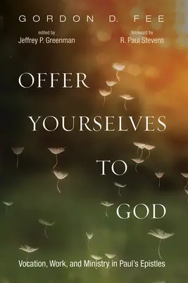 Ofreceos a Dios - Offer Yourselves to God