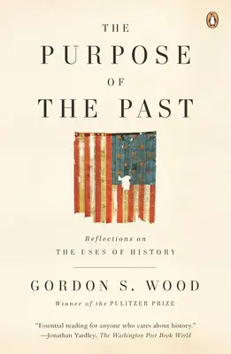 El propósito del pasado: Reflexiones sobre los usos de la Historia - The Purpose of the Past: Reflections on the Uses of History