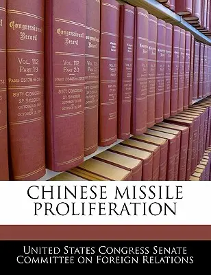 Proliferación de misiles chinos - Chinese Missile Proliferation