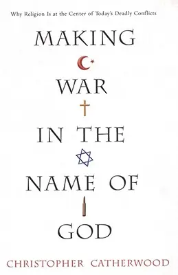 Hacer la guerra en nombre de Dios - Making War in the Name of God