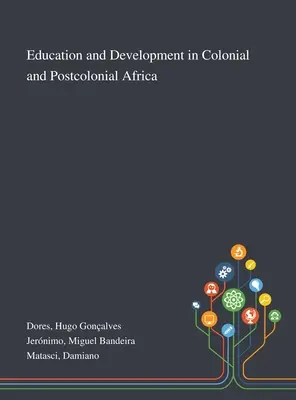 Educación y desarrollo en el África colonial y poscolonial - Education and Development in Colonial and Postcolonial Africa