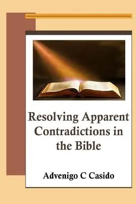 Resolver aparentes contradicciones en la Biblia - Resolving Apparent Contradictions in the Bible