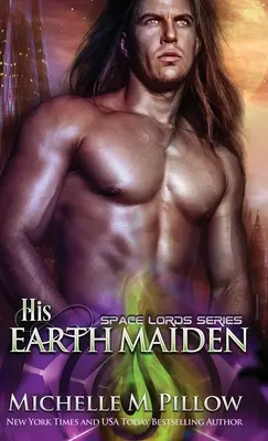 Su doncella terrestre: Una novela del mundo Qurilixen - His Earth Maiden: A Qurilixen World Novel