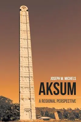 Axum: Una perspectiva regional - Aksum: A Regional Perspective